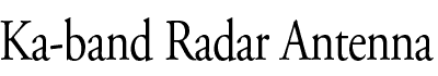 Ka-band Radar Antenna